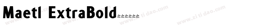 Maetl ExtraBold字体转换